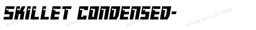 Skillet Condensed字体转换